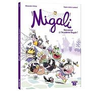 Alexandre Arlène & Fabien Ockto Lambert – Migali – Tome 1 : Bienvenue à l'Académie Royale