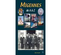Migennes de A à Z - Alain Vincent - Nouvelles Editions Sutton - broché - Guide