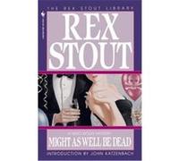 Might as Well Be Dead