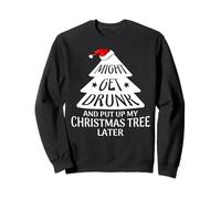 Might Get Drunk and Put Up My Christmas Tree Later Christmas Sweatshirt