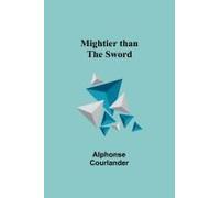 Mightier Than The Sword