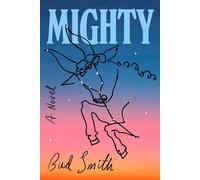 Mighty A Novel - Bud Smith - Knopf - ebook (ePub) - Livre