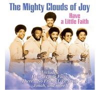 Mighty Clouds of Joy: Have a Little Faith