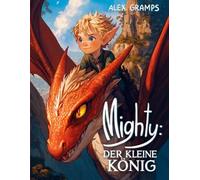 Mighty: Der kleine König