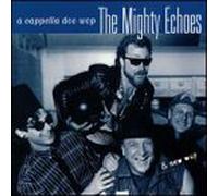 Mighty Echoes - Cappella Doo Wop