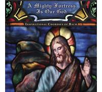 Mighty Fortress Is Our God - Mighty Fortress is Our God: Inspirational