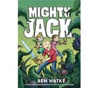 Mighty Jack Ben Hatke, (Auteur)