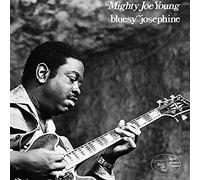 Mighty Joe Young - Bluesy Josephine