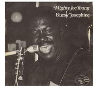 Mighty Joe Young - Bluesy Josephine [Import]