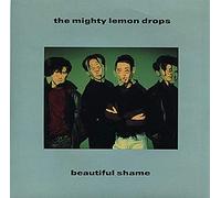 Mighty Lemon Drops - Beautiful Shame