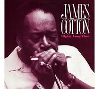 Mighty Long Time by James Cotton (2015-10-21)