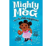 Mighty Meg 2: Mighty Meg And The Melting Menace