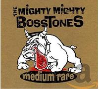 MIGHTY MIGHTY BOSSTONES - Medium Rare
