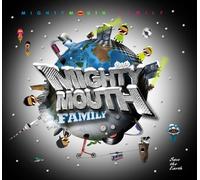 Mighty Mouth - Family