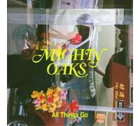 Mighty Oaks All Things Go (CD) Album