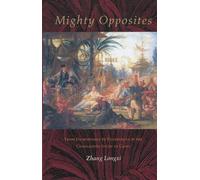 Mighty Opposites: From Dichotomies to Differences in the Comparative Study of China