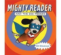 Mighty Reader and the Big Freeze by Will Hillenbrand Will Hillenbrand (Auteur)
