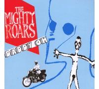 Mighty Roars,the - Daddy Oh
