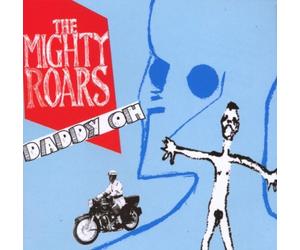 Mighty Roars,the - Daddy Oh