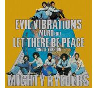 Mighty Ryeders - Evil Vibrations(Muro Edit) / Let There Be Peace(Single Version)