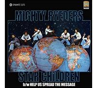 Mighty Ryeders - Star Children/Help Us Spread the Message