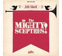 Mighty Sceptres - All Hail the Mighty Sceptres