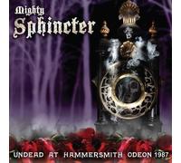 Mighty Sphincter - Undead at Hammersmith Odeon 1987 [Import]