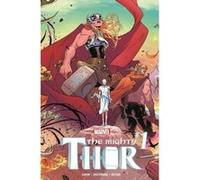 Mighty Thor Vol. 1 Thunder in her Veins by Jason Aaron