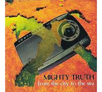 Mighty Truth - from City to The Sea [Import]