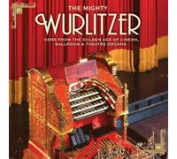Mighty Wurlitzer, the - The Mighty Wurlitzer [Import]