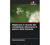 Migliorare il ricordo del vocabolario attraverso il potere della fantasia