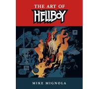 Mignola, Mike - The Art of Hellboy