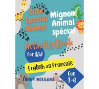 Mignon Animal spécial. Cute Special Animal Activity Book For Kids. English vs Français Age 3-6: Coloring, DOT-TO-DOT, CUT OFF & tracing numbers and ... Gift for Boys & Girls English vs Français