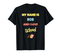 Mignon Back to School My Name is Rob and I Love School T-Shirt
