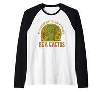 Mignon Dessin animé Cactus Be Strong Pansies Funny Plant Manche Raglan