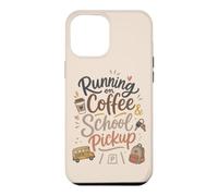 Mignon école ramassage café Maman Matin Humour Ambiance Coque pour iPhone 12 Pro Max