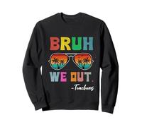 Mignon Enseignant de Fin d'année Scolaire Summer Bruh We Out Teachers Sweatshirt