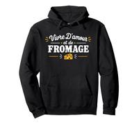 Mignon Fromages drôle Humour Vivre d'amour et de Fromage Sweat à Capuche
