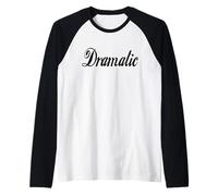 Mignon Je suis Dramatique - Simple Grand Texte Noir Gras Manche Raglan