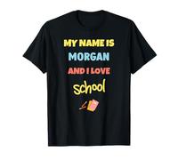 Mignon Retour à l'école My Name is Morgan and I Love School T-Shirt