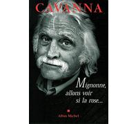 Mignonne, allons voir si la rose... - Cavanna - Albin Michel - broché - Essai