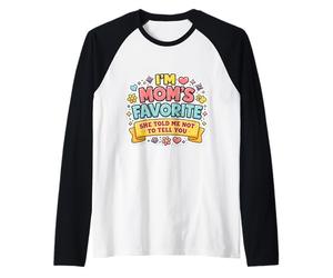 Mignonne, Je suis la préférée de Maman, Elle m'a Dit de ne Pas Te Le dire, Fille Manche Raglan