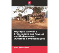 Migração Laboral e Crescimento das Favelas em Bhubaneswar: Questões e Preocupações