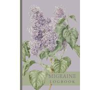 Migraine Journal & Tracker: Daily Headache Logbook for Pain, Triggers, and Relief: My Migraine Diary: Track Pain, Symptoms, Medications & Triggers