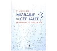 Migraine Ou Céphalée ? - En Finir Avec Les Maux De Tête