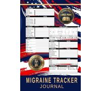 Migraine Tracker Journal: Large Print, 3 Months of Comprehensive Record Keeping Log Book to Track Chronic Pain and Headache Patterns in Under 60 ... and Share Symptom History with Your Doctor