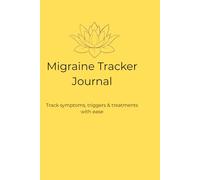 Migraine Tracker Journal: Track symptoms, triggers & treatments with ease