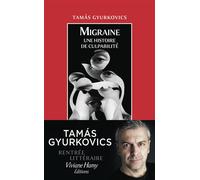 Migraine Une histoire de culpabilité - Tamás Gyurkovics - Viviane hamy - broché - Roman
