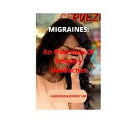 Migraines:: An Overview Of Primary Headaches