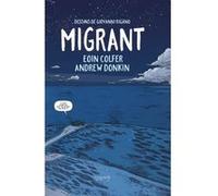 Migrant Eoin Colfer (Scénario), Andrew Donkin (Scénario), Giovanni Rigano (Dessinateur)